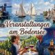 Veranstaltungen am Bodensee im April 2026